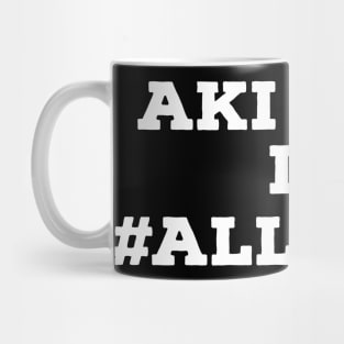 AKI man is #ALLELITE Mug